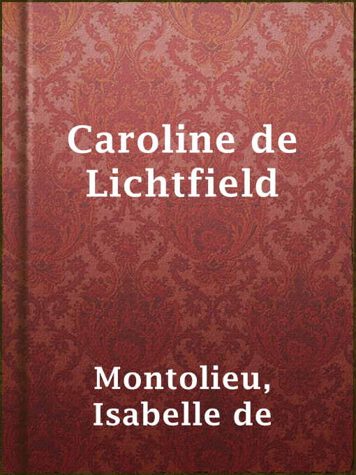 Title details for Caroline de Lichtfield by Isabelle de Montolieu - Available